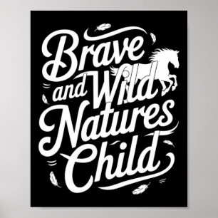 Brave And Wild Natures Child Equestrians & Hor Poster