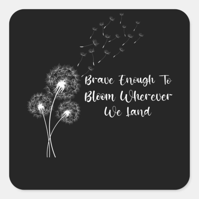 Brave Enough To Bloom Month of the Military Child Square Sticker (Front)