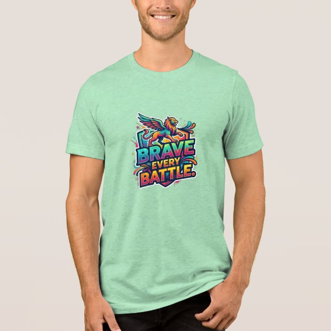 Brave Every Battle Tri-Blend Shirt (Front)