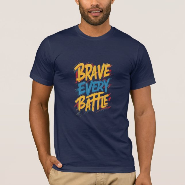 Brave Every Battle Tshirt FOR Mens (Front)