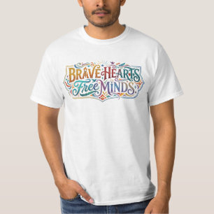 Brave Hearts Free Minds T-Shirt