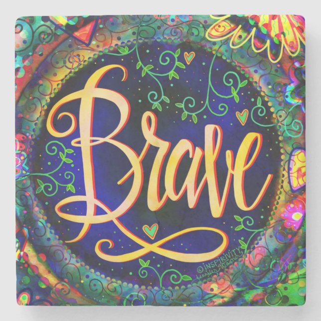 Brave Inspirational Floral Fun Whimsical Drink Stone Coaster (Front)