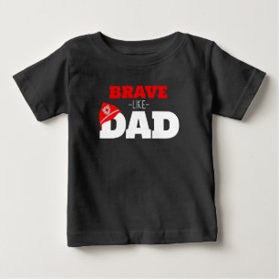 Brave Like Dad Firefighter Black T-shirt