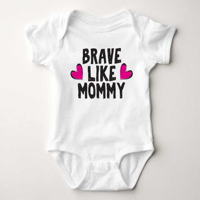 Brave Like Mummy Baby Bodysuit (Front)
