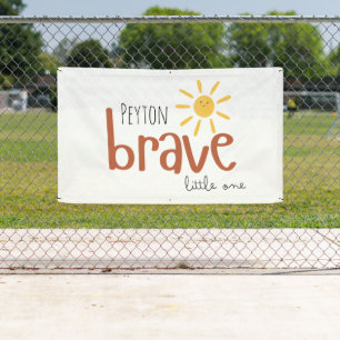 brave little one personalised Outdoor Banner Sign