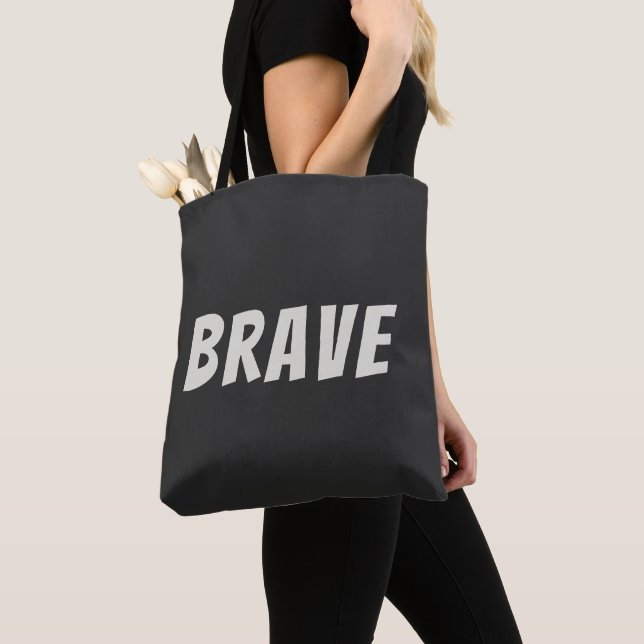 Brave Motivational Inspirational  Tote Bag (Close Up)