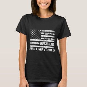 Brave Proud Resilient Military Kids Military Child T-Shirt