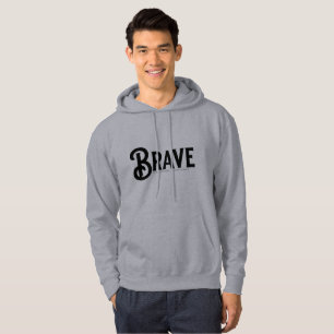 brave, Simple Script trendy Quotes Hoodie