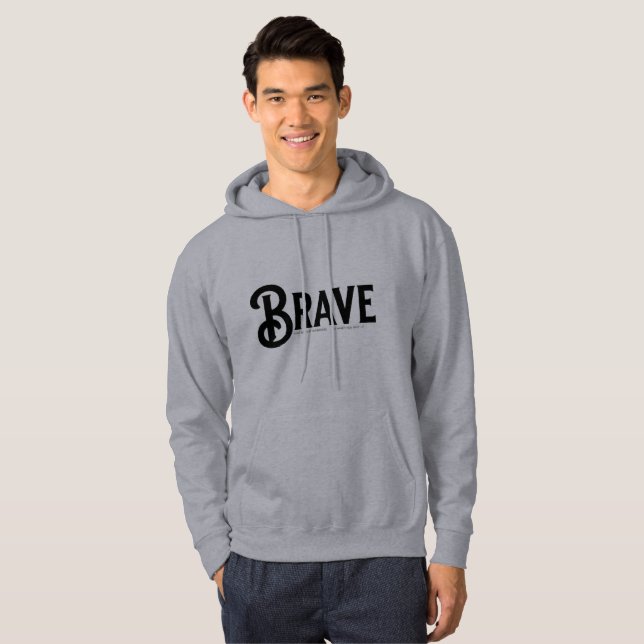 brave, Simple Script trendy Quotes Hoodie (Front Full)
