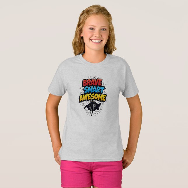 Brave, Smart, Awesome T-Shirt (Front Full)