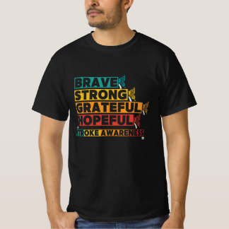 Brave strong greatful hopeful stroke awareness T-Shirt
