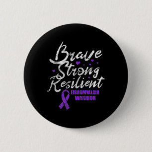 Brave Strong Resilient Fibro Awareness Grunge  6 Cm Round Badge