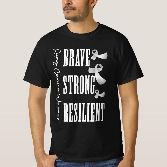 Brave Strong Resilient Lung Cancer Warrior White R T-Shirt (Front)