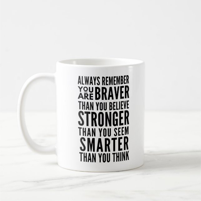 braver, stronger, smarter, braver than you think coffee mug (Left)