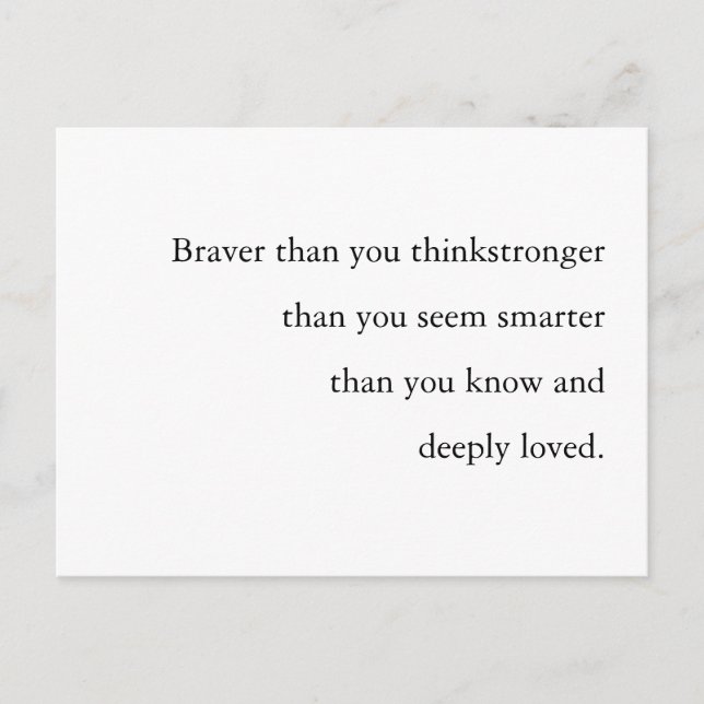 Braver Stronger Smarter Loved Quote Design Postcard (Front)