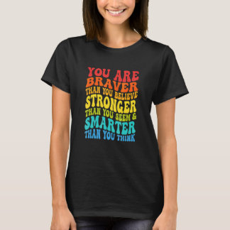 Braver Than You Believe Inspirational Retro Wavy R T-Shirt