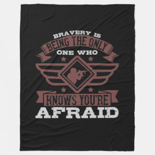 Bravery Is Being The Only One Who Knows Fleece Blanket