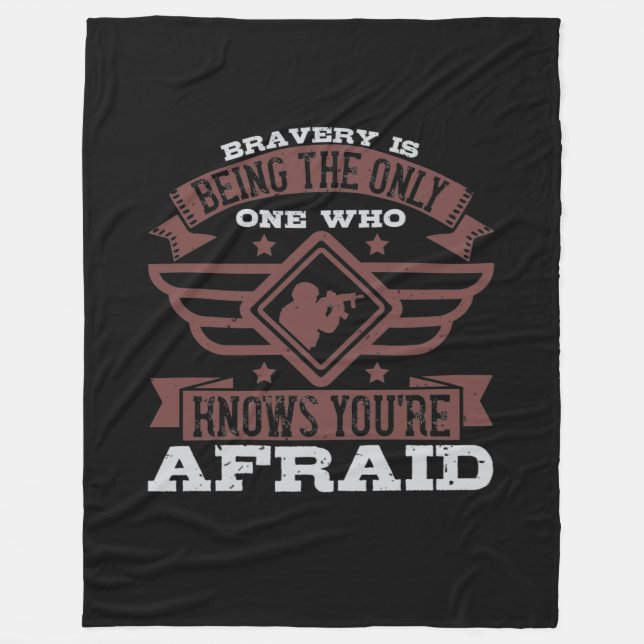 Bravery Is Being The Only One Who Knows Fleece Blanket (Front)