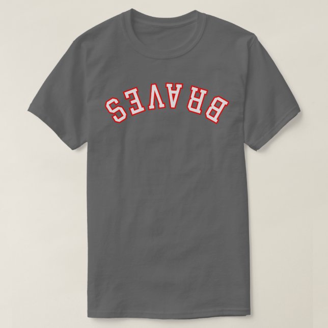 BRAVES Upside Down TShirt (Design Front)
