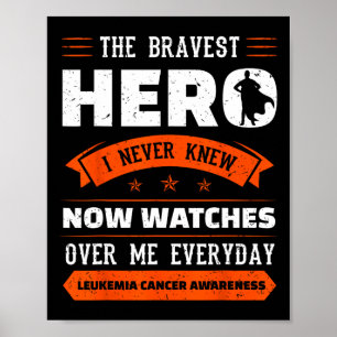 Bravest Hero I Never Knew Leukaemia Cancer Awarene Poster