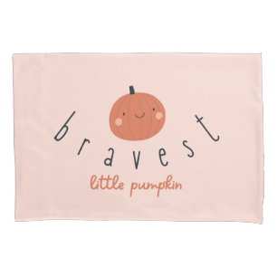 bravest little pumpkin childhood cancer sick kids  pillowcase