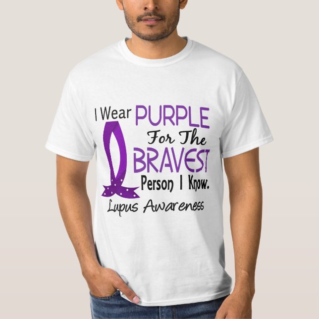 Bravest Person I Know Lupus T-Shirt (Front)
