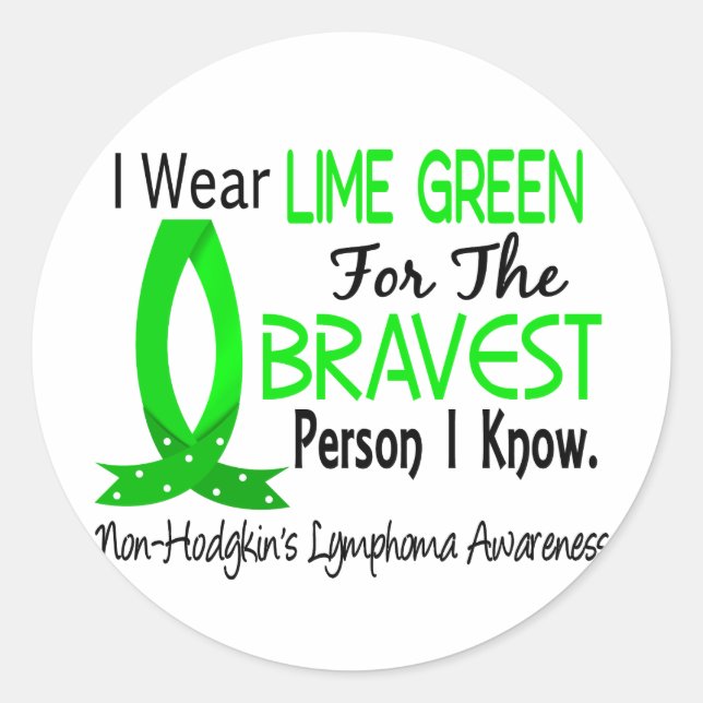 Bravest Person I Know Non-Hodgkin's Lymphoma Classic Round Sticker (Front)
