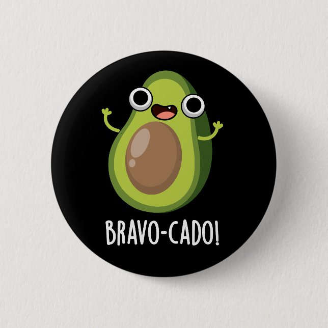 Bravo-cado Funny Avocado Pun Dark BG 6 Cm Round Badge (Front)