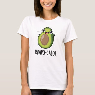 Bravo-cado Funny Avocado Pun  T-Shirt