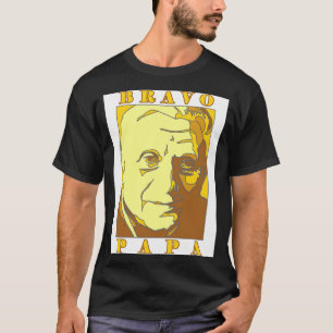 Bravo Papa New Pe Benedict Xvi T-Shirt