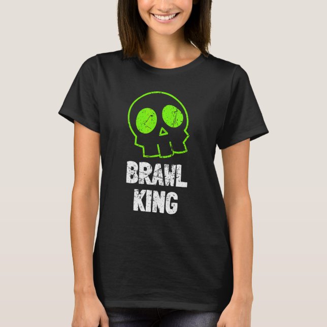 Brawl King Brawling Gamer Gaming 2 T-Shirt (Front)