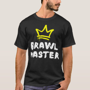 Brawl Master Gamer Gaming Brawler Brawl T-Shirt