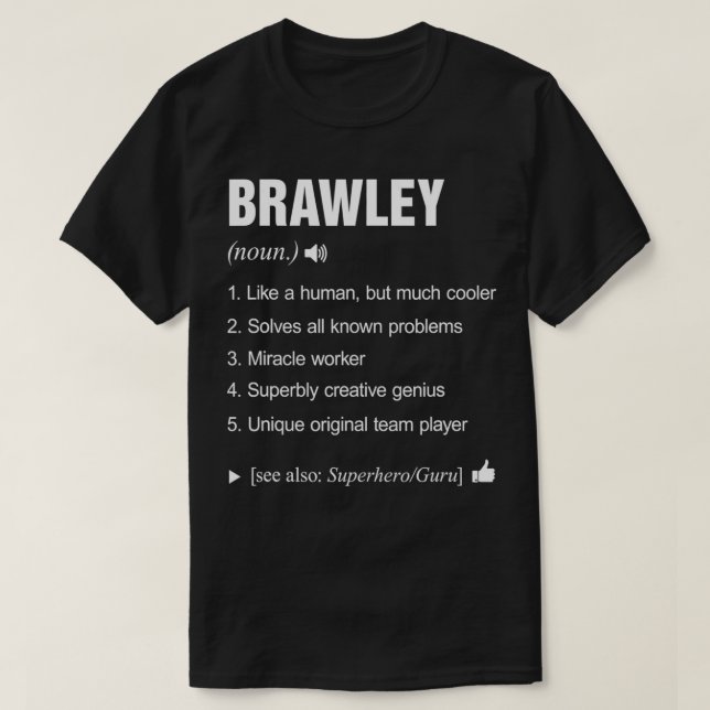 Brawley Name Definition Meaning Family Funny  T-Shirt (Design Front)
