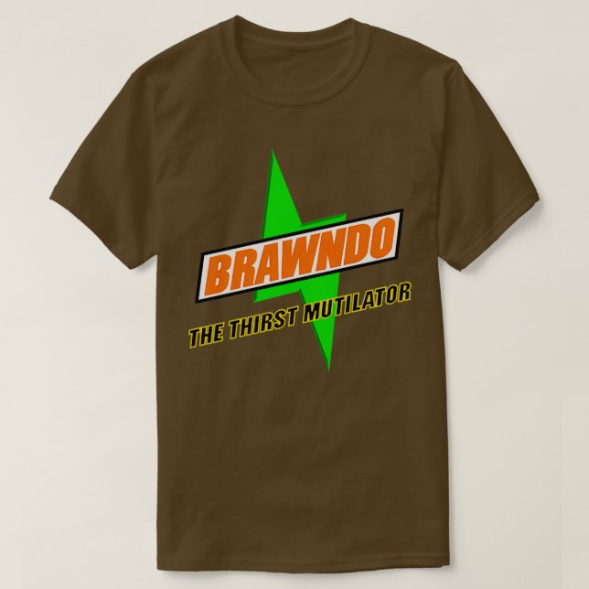 Brawndo The Thirst Mutilator 1 T-Shirt (Design Front)