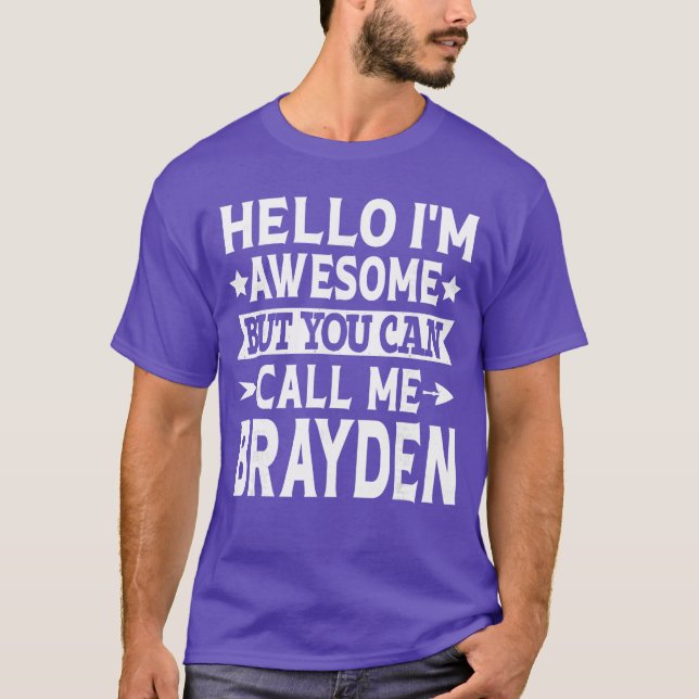 Brayden Men First Name Hello Im Awesome Call Me Br T-Shirt (Front)