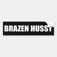 BRAZEN HUSSY 