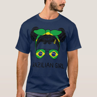 Brazil Flag Brazilian Girl With Messy Buns I T-Shirt