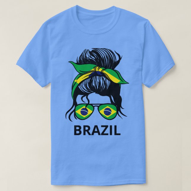 Brazil Flag Brazilian Woman With Messy Bun I T-Shirt (Design Front)