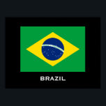 Brazil Flag Poster<br><div class="desc">Show your pride for Brazil with this elegant and classic poster. The poster has the Brazilian flag on a black background with Brazil written underneath in white. The poster looks great when framed. The poster can also be customised: sizes, colours, images, text (change Brazil to Brasil), etc. For more items...</div>