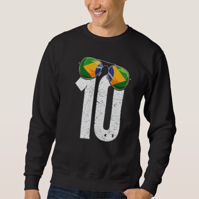 Brazil Soccer Player Number 10 Brazilian Flag Sweatshirt (Front)