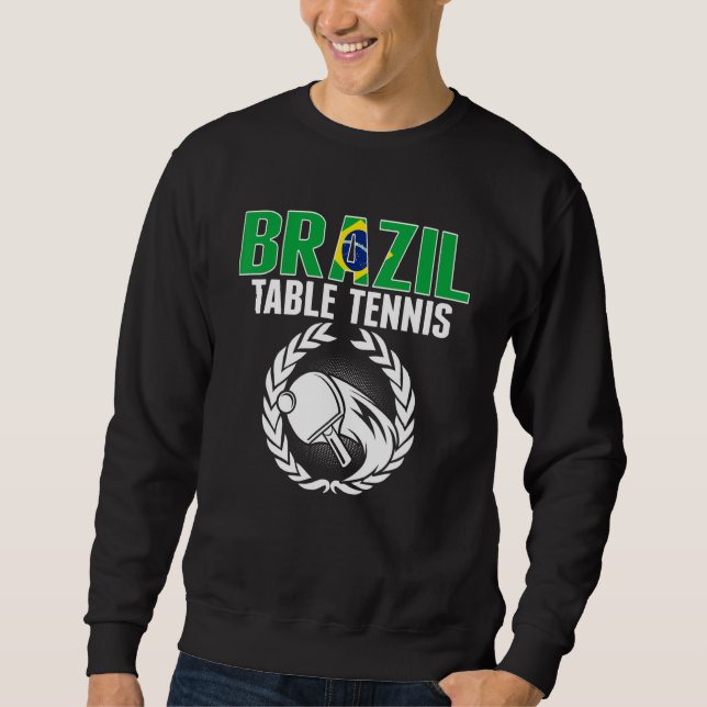 Brazil Table Tennis     Brazilian Ping Pong Suppor Sweatshirt (Front)