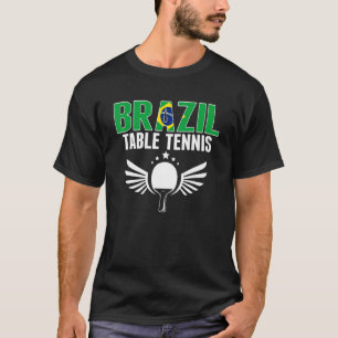 Brazil Table Tennis Brazilian Ping Pong Suppor T-Shirt