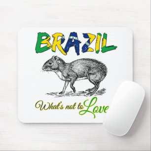 Brazil - What's Not to Love Brasil Quote Mouse Pad