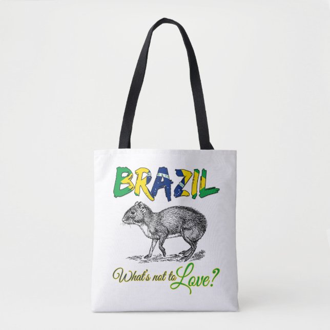 Brazil - What's Not to Love Brasil Quote Tote Bag (Front)