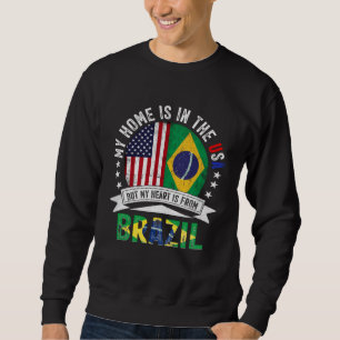 Brazilian American Patriot Heart is from Brazil Fl Sweatshirt
