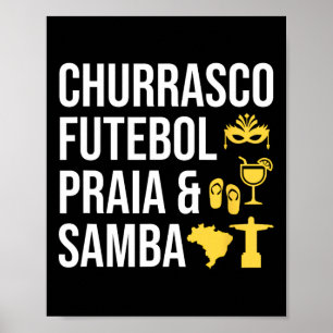 Brazilian Brasil Churrasco Futebol Samby Byrbecue  Poster