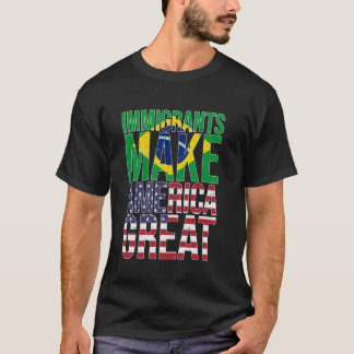 Brazilian Immigrants Make America Great Graphic T-Shirt