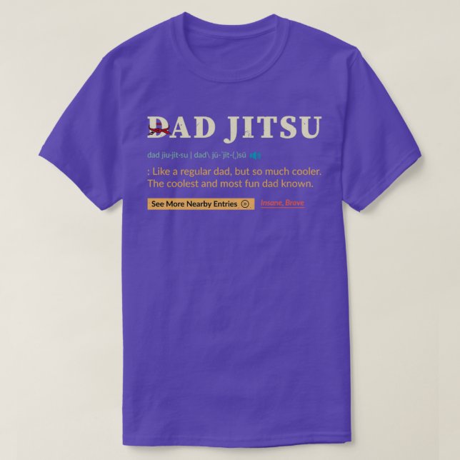 Brazilian jiu jitsu bjj funny jiu jitsu DAD gift T-Shirt (Design Front)