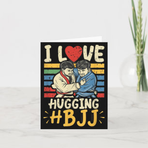 Brazilian Jiu Jitsu BJJ Love Hugging Funny MMA Card