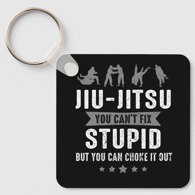Brazilian Jiu Jitsu Cant Fix Stupid But You Can Ch Key Ring (Front)